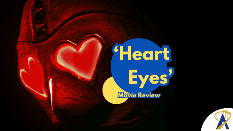 Movie review: ‘Heart Eyes’ is campy, bloody, cheesy, and romantic